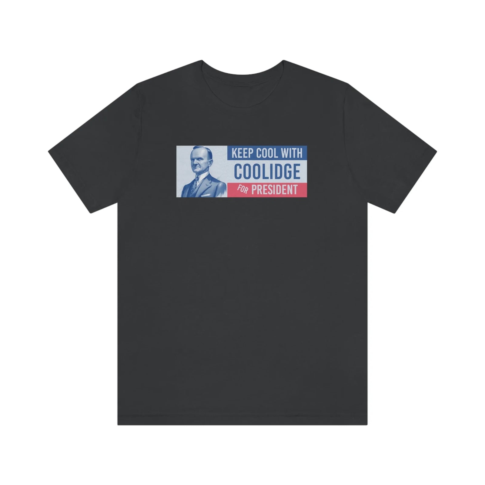 Keep Cool With Coolidge For President Calvin Coolidge T-Shirt