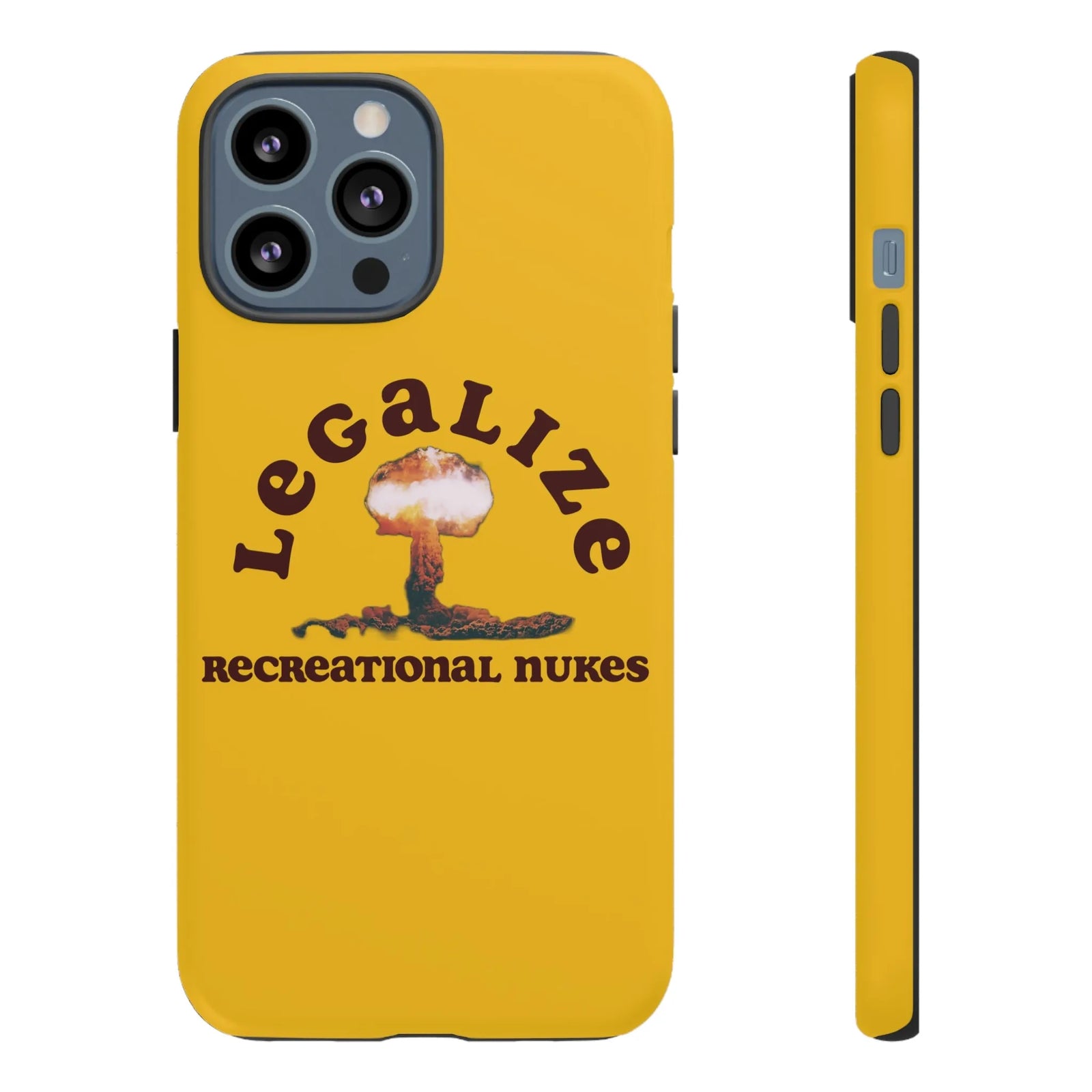 Legalize Recreational Nukes Phone Cases