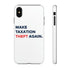 Make Taxation Theft Again Phone Case