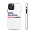 Make Taxation Theft Again Phone Case