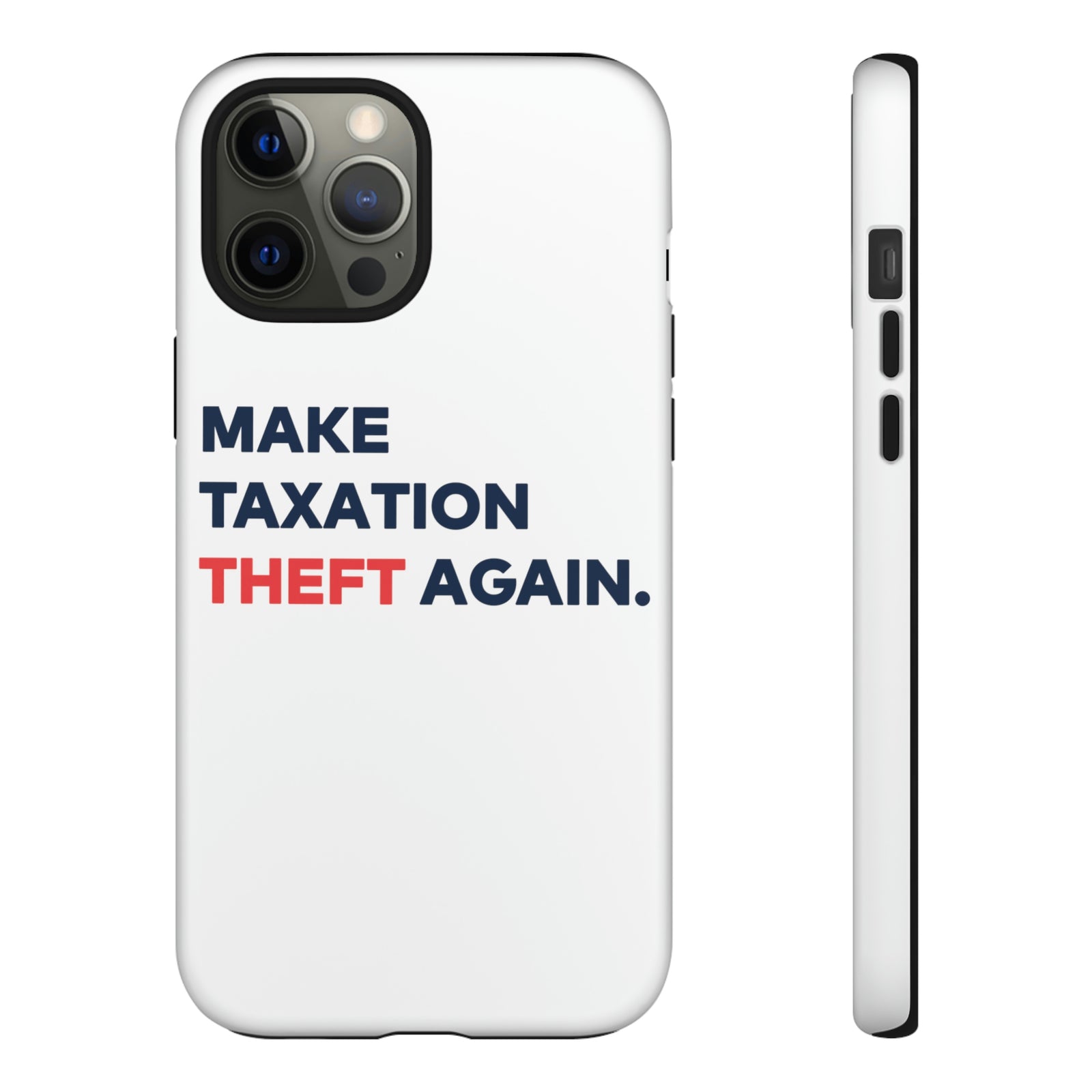 Make Taxation Theft Again Phone Case