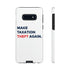 Make Taxation Theft Again Phone Case