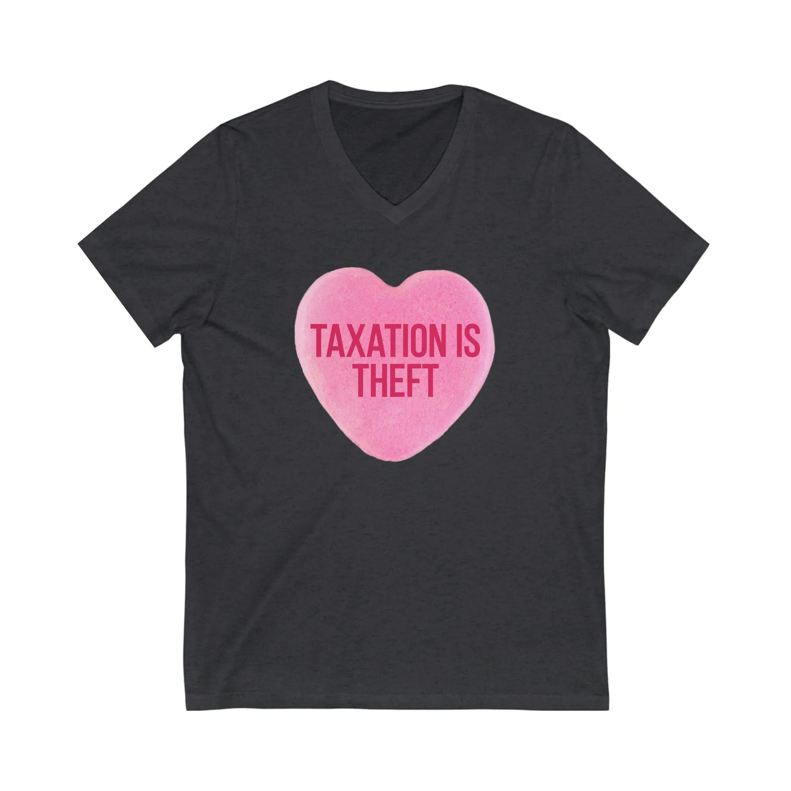 Taxation Is Theft Sweethearts Candy V-Neck T-Shirt