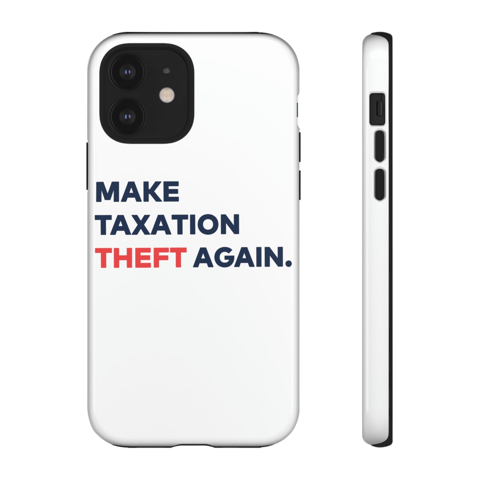 Make Taxation Theft Again Phone Case