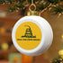 Call The Cops IDGAF Christmas Ball Ornament - 4LibertyShop.com