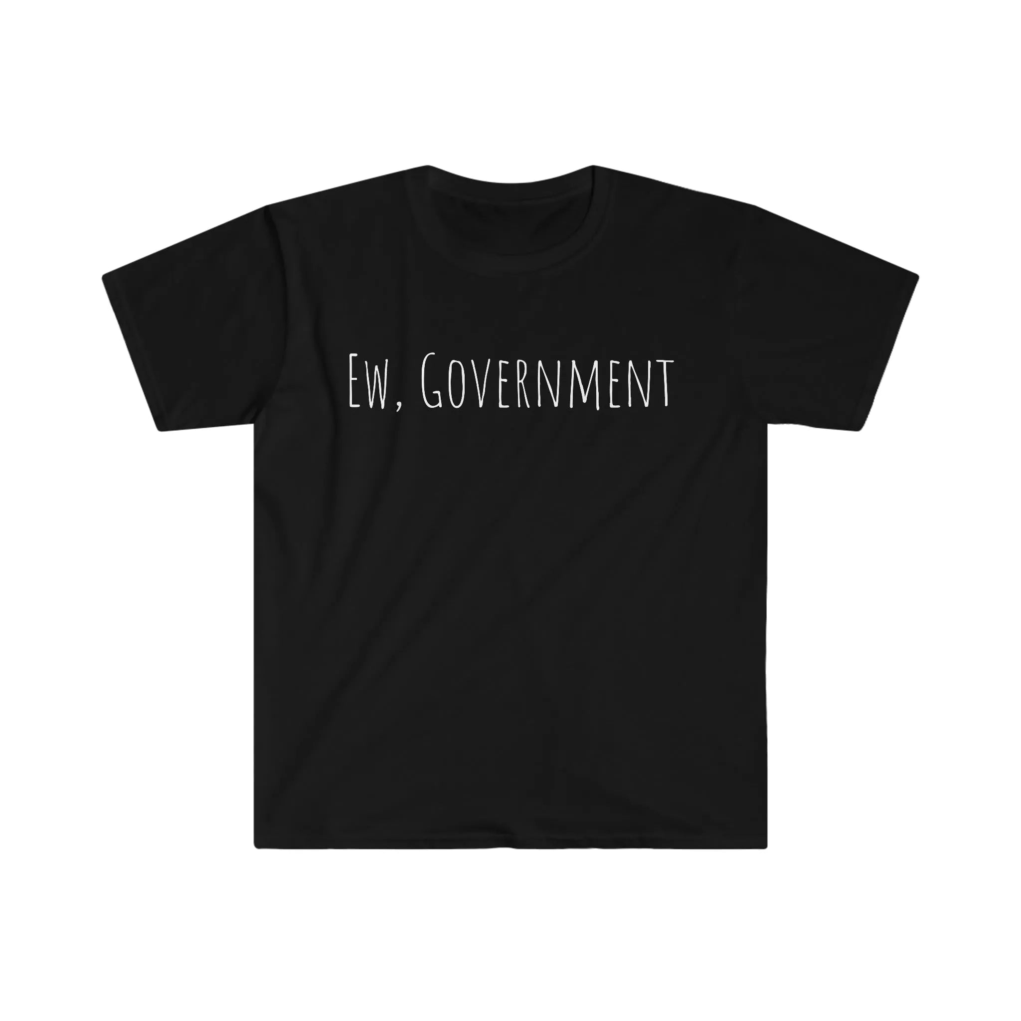 Ew, Government Tee - Anti-Government T-Shirt
