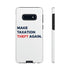 Make Taxation Theft Again Phone Case