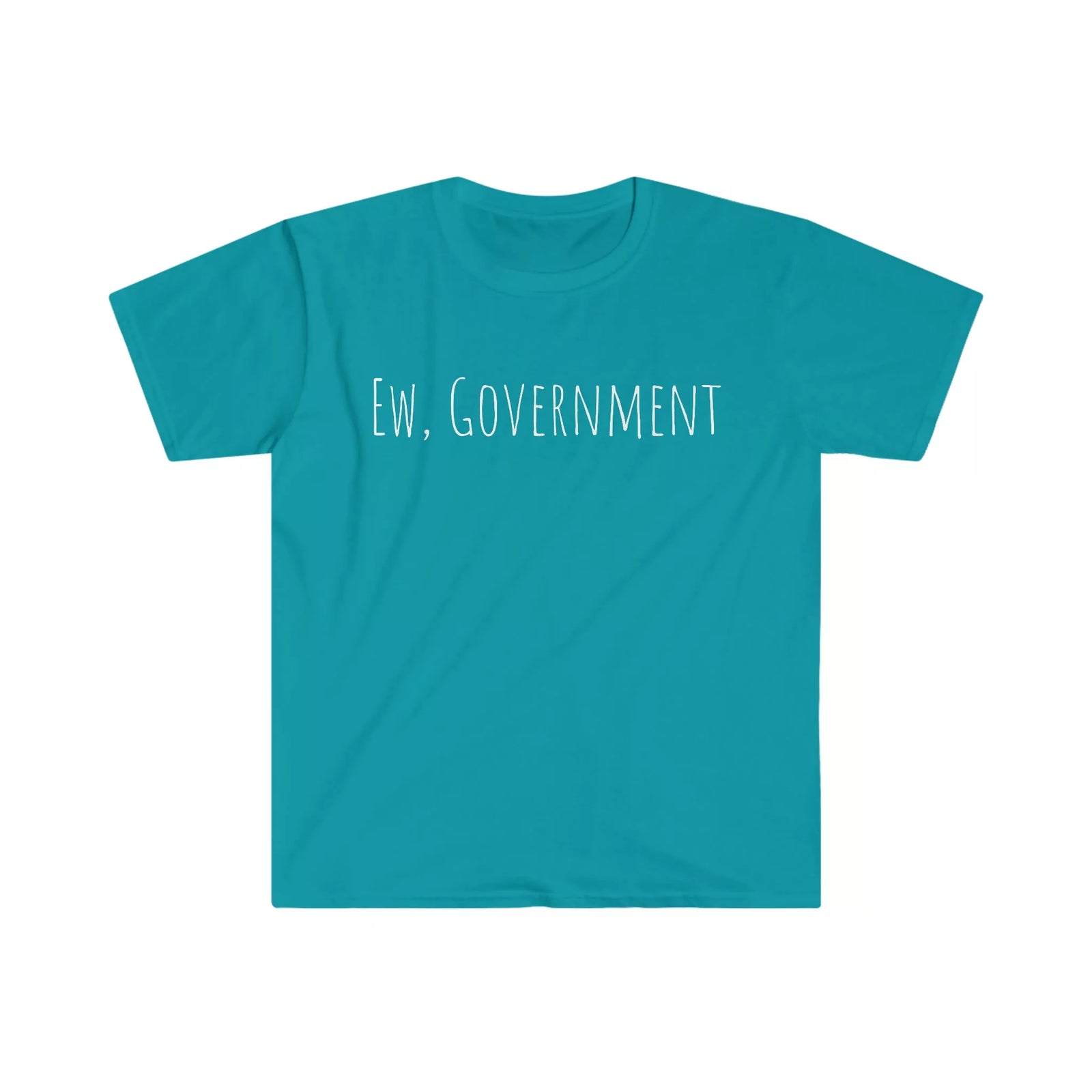 Ew, Government Tee - Anti-Government T-Shirt