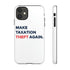 Make Taxation Theft Again Phone Case